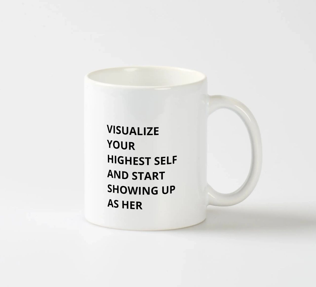Visualize your highest self and start showing up as her tazza in ceramica da Magnific