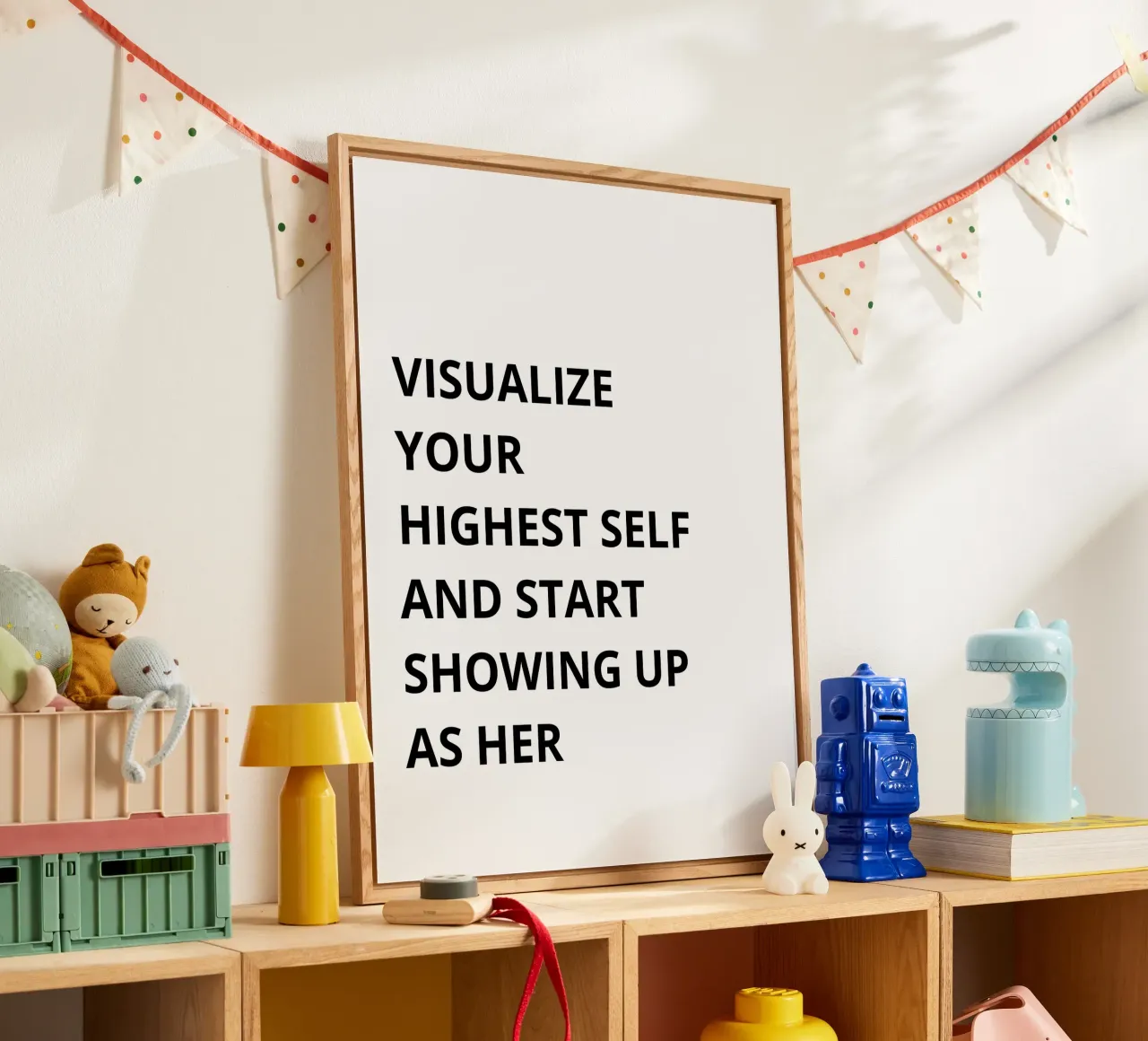 Visualize your highest self and start showing up as her plexiglass da Magnific