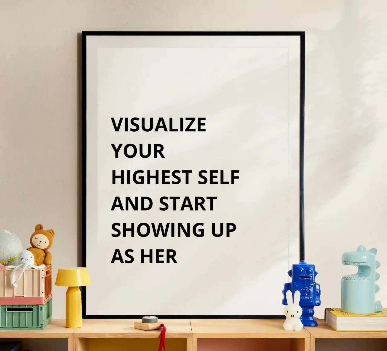 Visualize your highest self and start showing up as her Poster von Magnific
