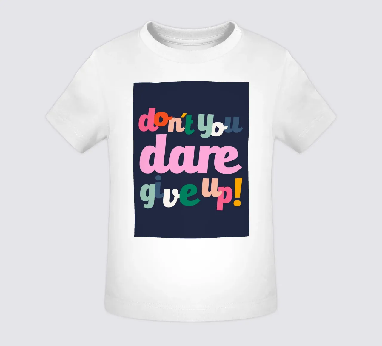 Don't You Dare Give Up maglietta neonato da susanapaz