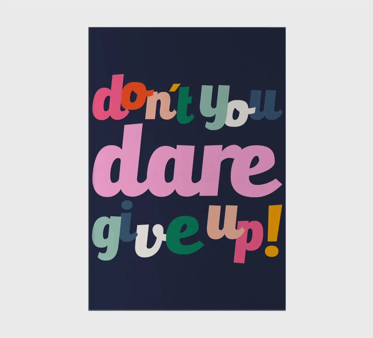 Don't You Dare Give Up notebook by susanapaz