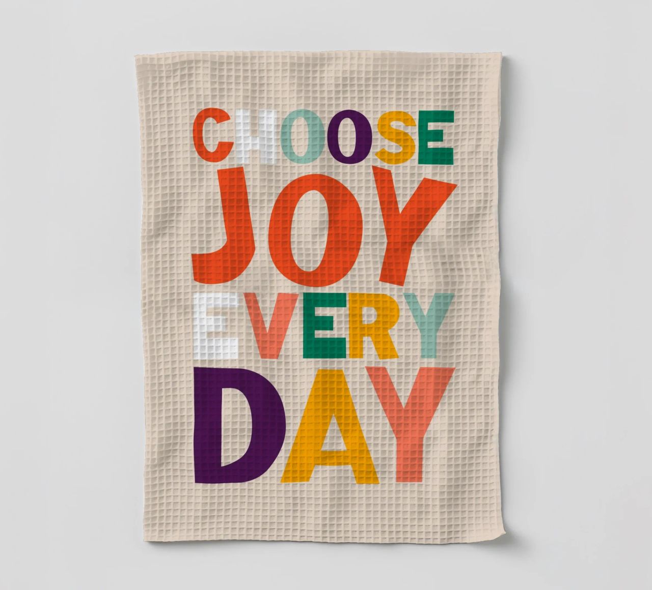 Choose Joy Every Day torchon de susanapaz