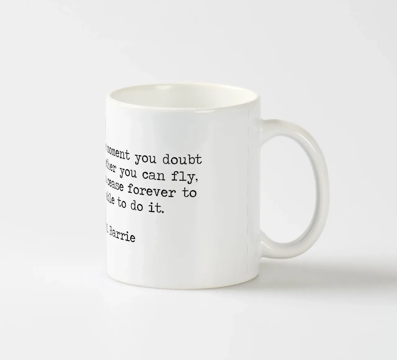 Glaube an dich selbst - J. M. Barrie Peter Pan Zitat Keramik Tasse von Summer Soul Co. - Quotes