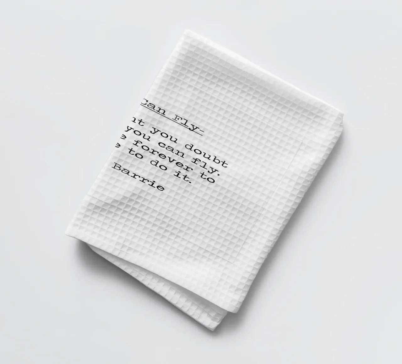 You can fly if you want to Peter Pan J M Barrie Quote tea towel by Summer Soul Co. - Quotes