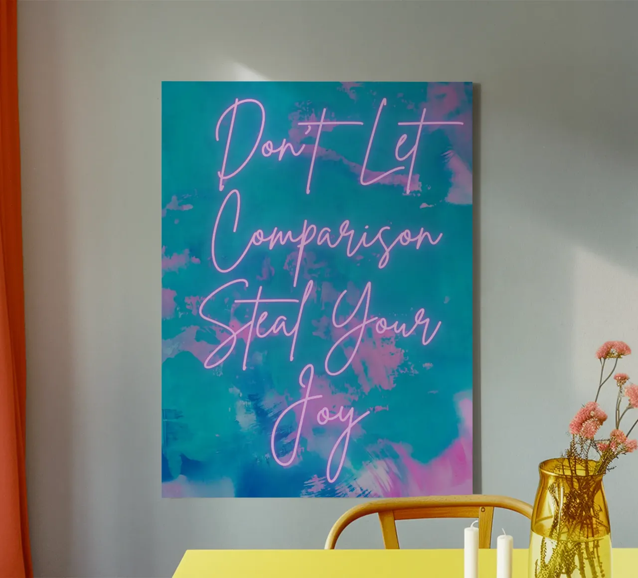 Don't Let Comparison Steal Your Joy Vibrant Abstract Print canvas by FABOArt