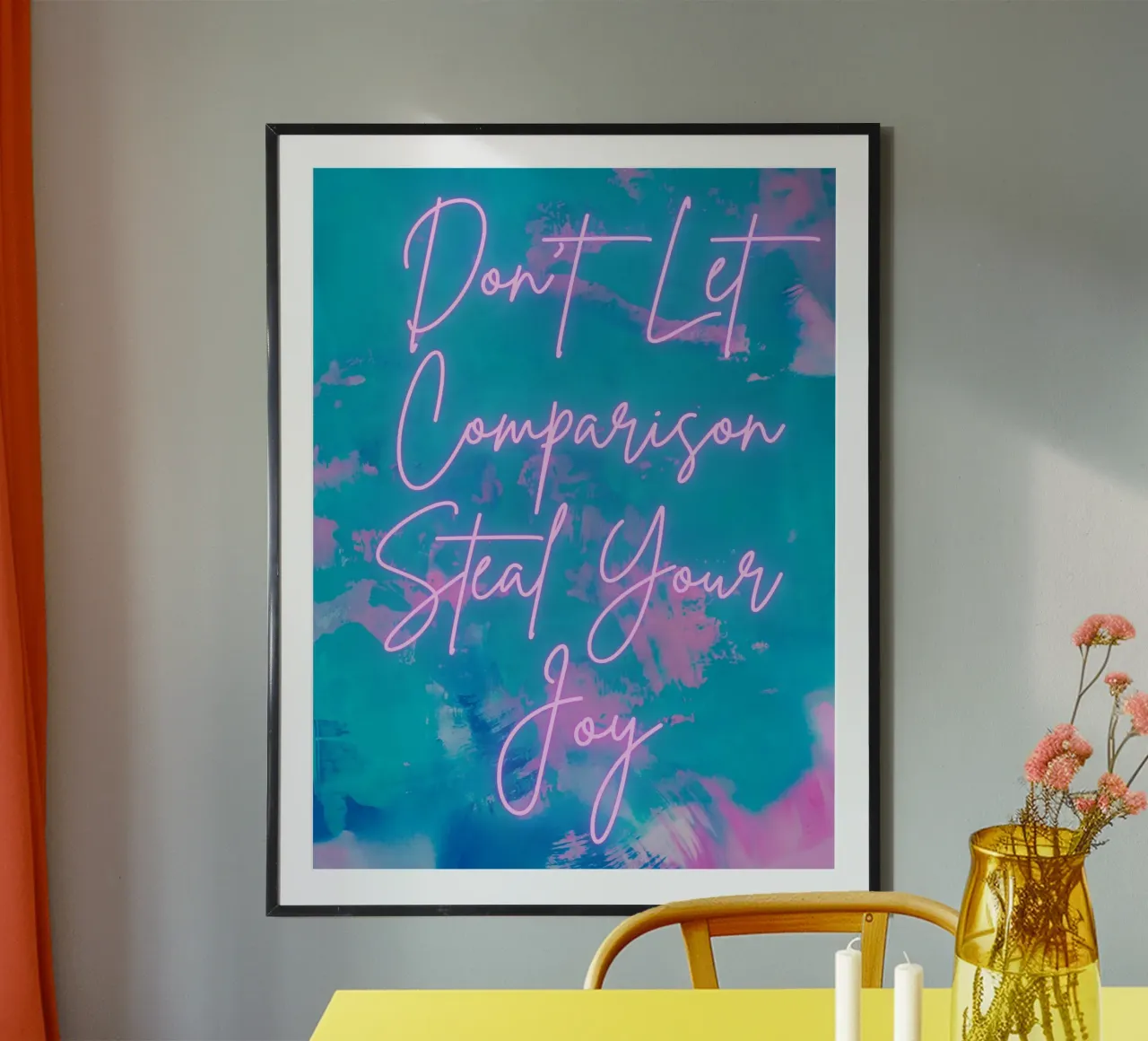 Don't Let Comparison Steal Your Joy Vibrant Abstract Print hahnemühle by FABOArt