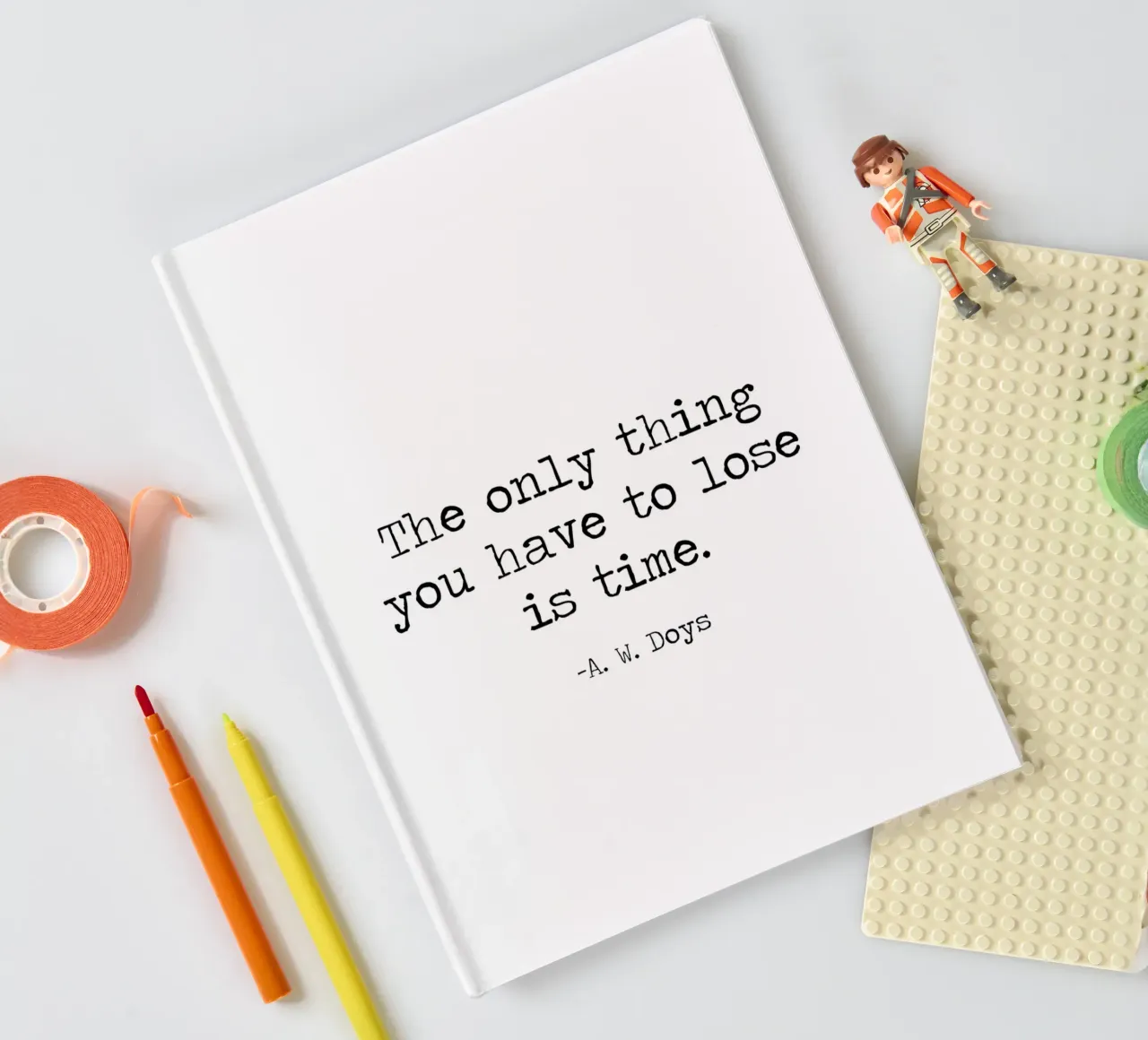 The Only Thing You Have To Lose Is Time -A W Doys Quote notebook by Summer Soul Co. - Quotes