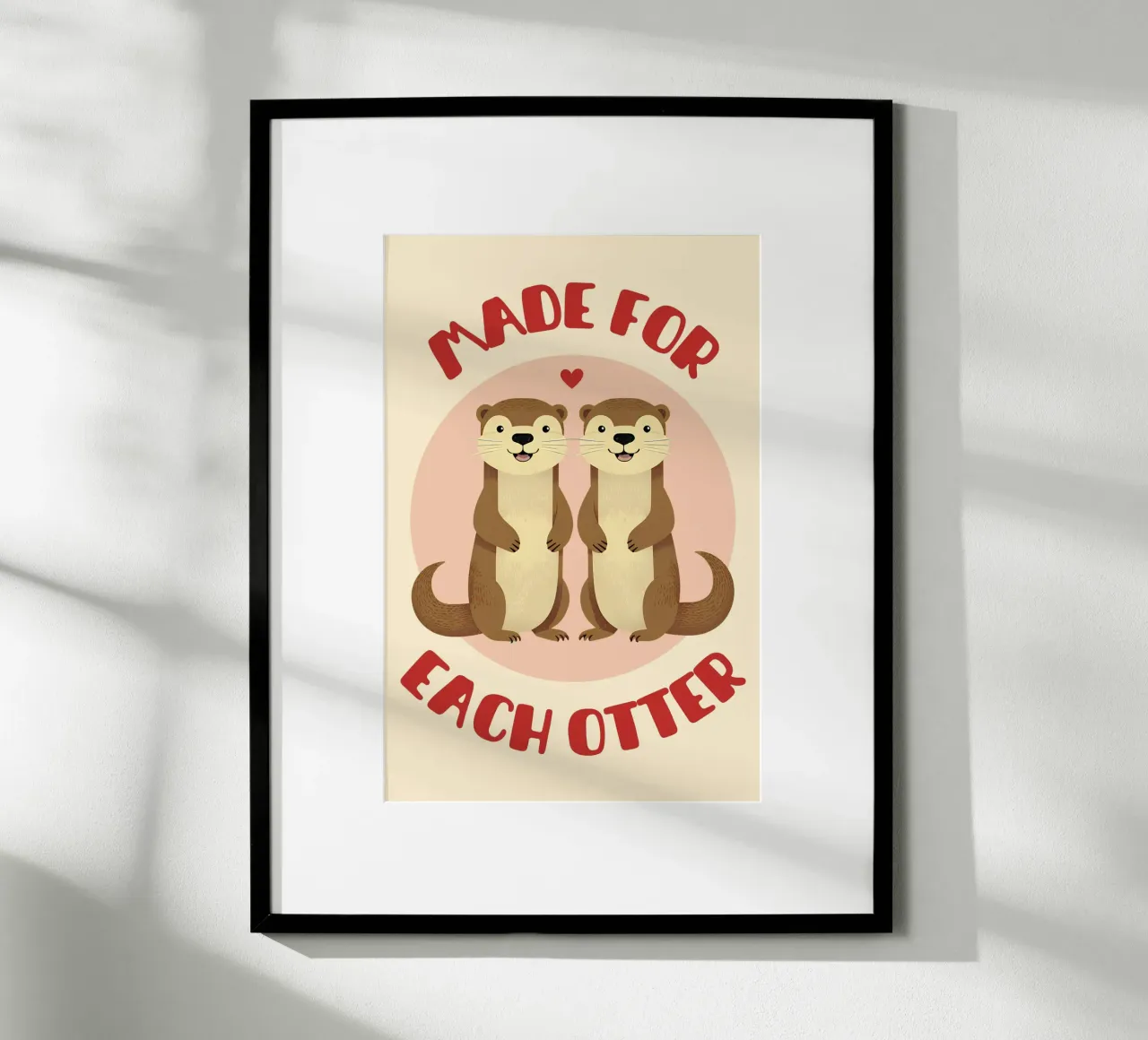 Made for each otter - cute & funny romantic animal love pun poster con telaio in legno da Punderful Day