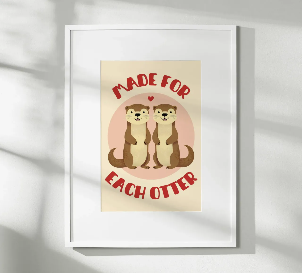 Made for each otter - cute & funny romantic animal love pun poster con telaio in legno da Punderful Day