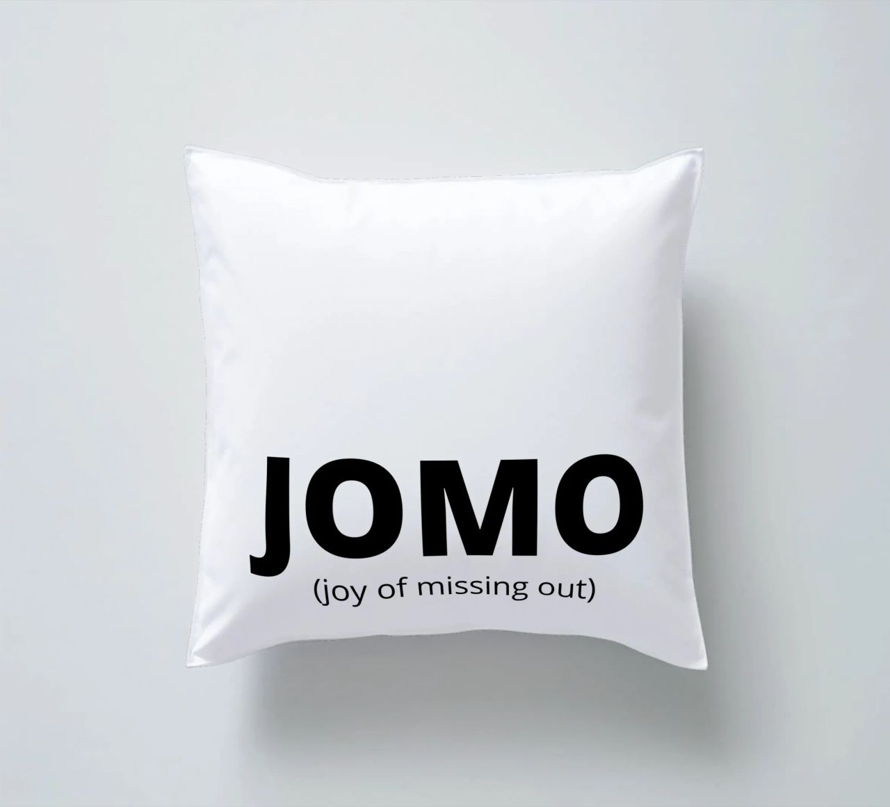 JOMO (joy of missing out) cuscino da Magnific