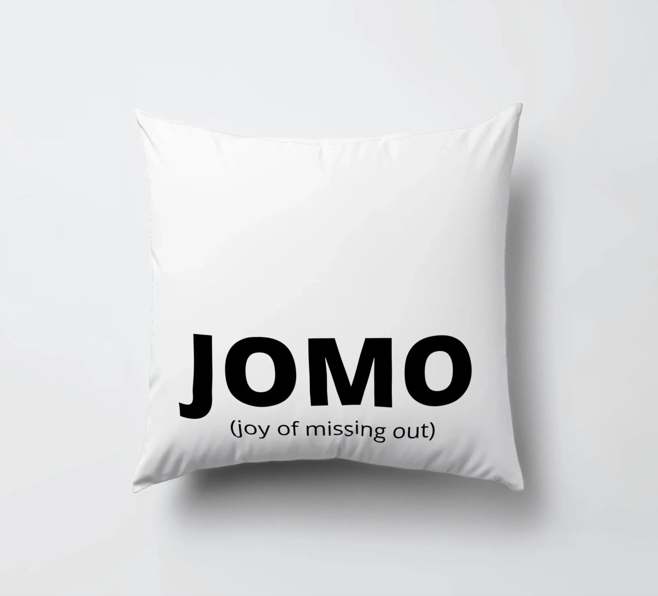 JOMO (joy of missing out) cuscino da Magnific