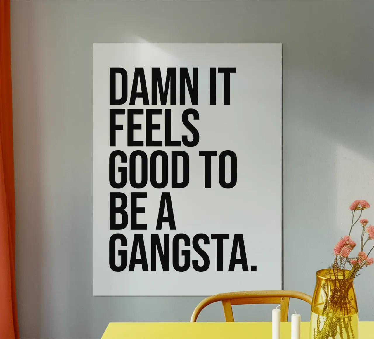 Verdammt, es fühlt sich gut an, ein freches Gangsta-Zitat zu sein Poster mit Kunststoffrahmen von Paigaam Studio