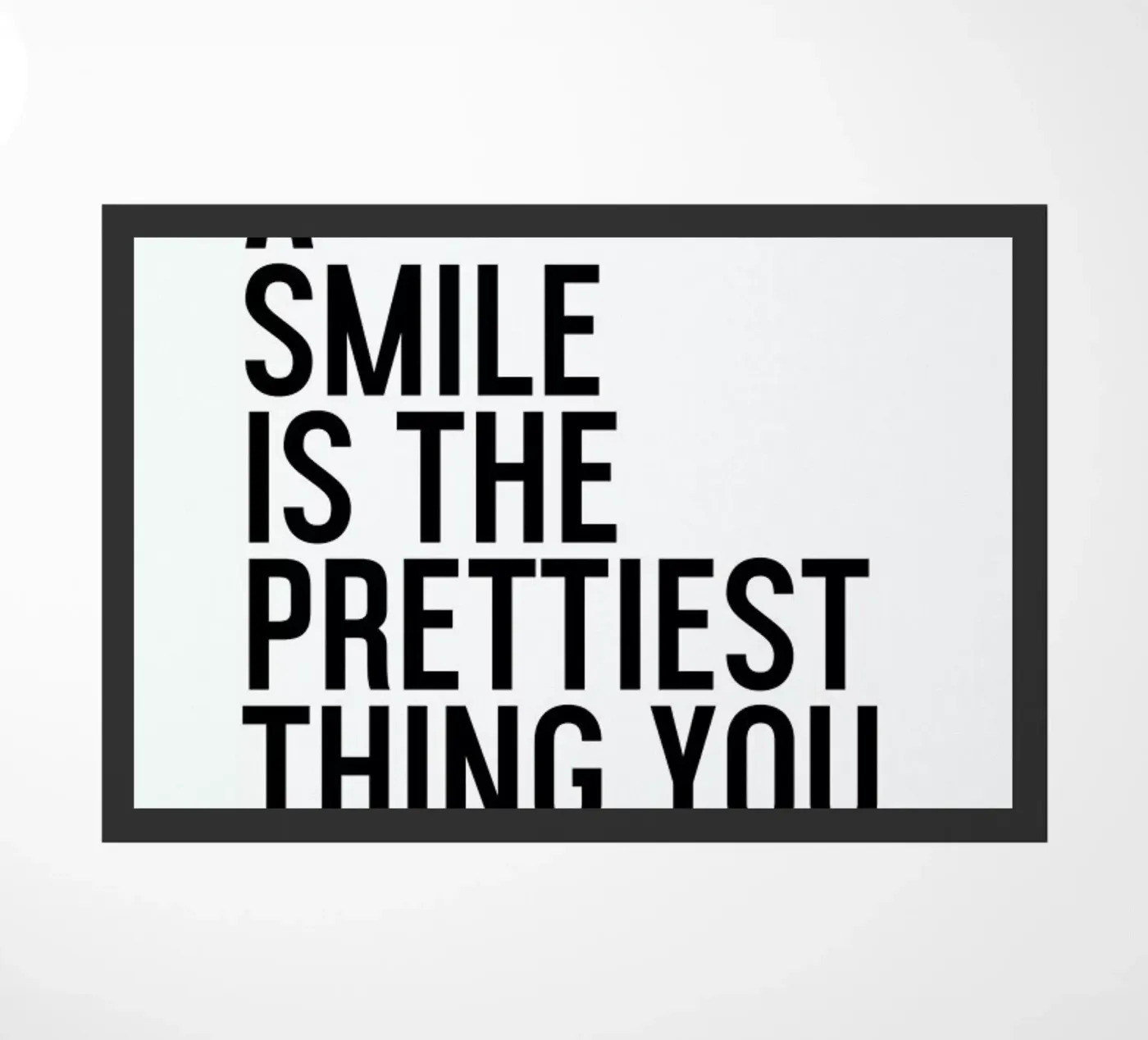 A Smile Is The Prettiest Fußmatte von Honeymoon Hotel