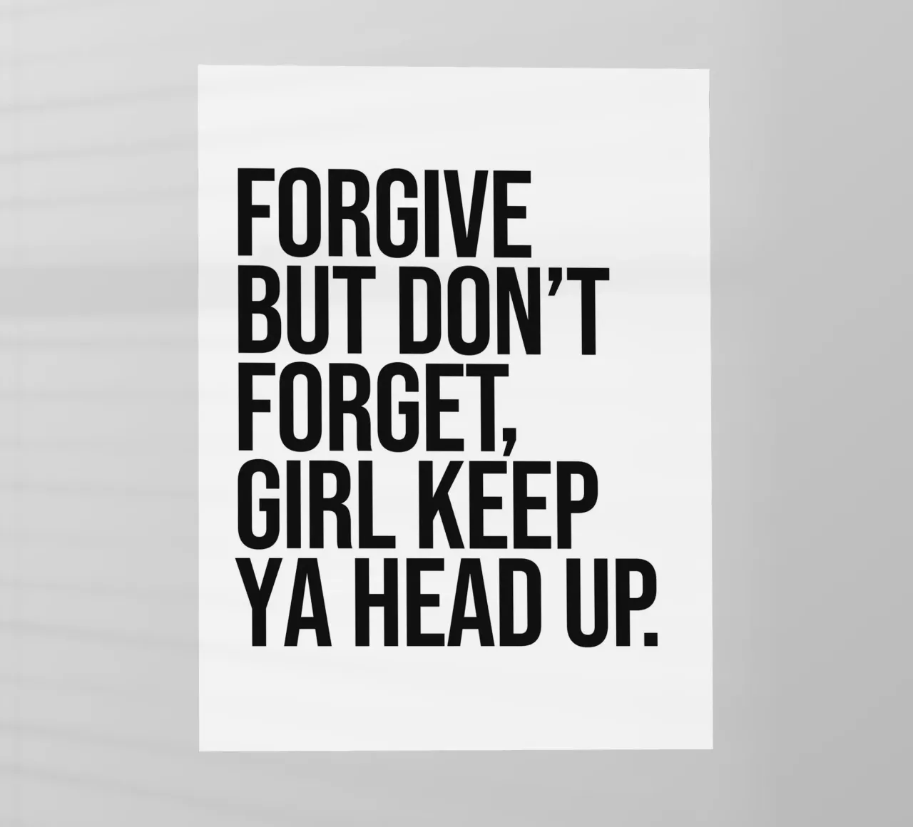 Perdonare ma non dimenticare Girl keep ya head up sassy quote pellicola backlit da Paigaam Studio