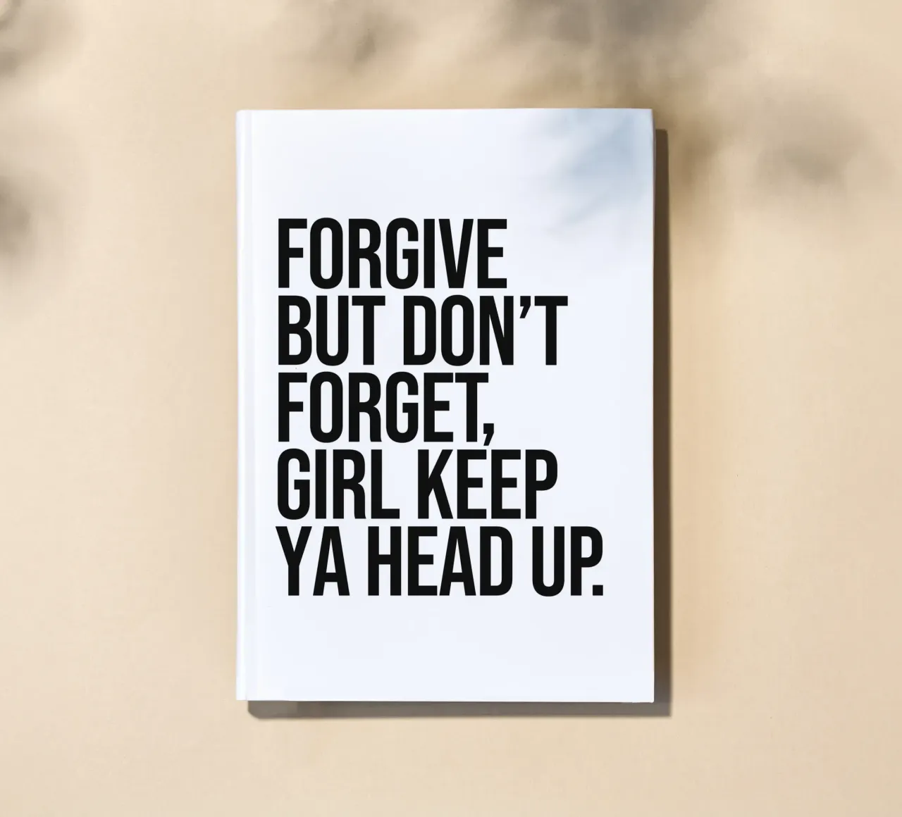 Forgive But Don't Forget Girl keep ya head up sassy quote notebook by Paigaam Studio