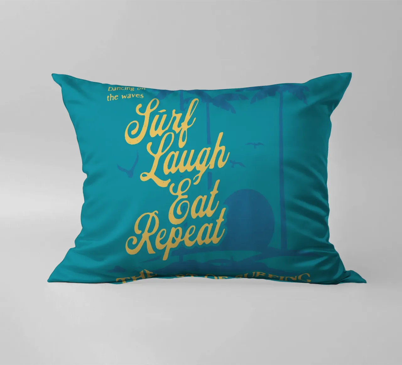 Surf Laugh Eat Repeat cuscino da Gunawan Rb