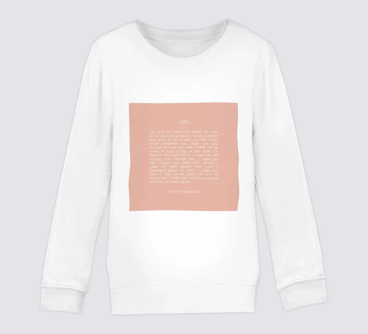 "Por si sirve de algo, nunca es demasiado tarde" F Scott Fitzgerald sudadera para niño de Summer Soul Co. - Quotes