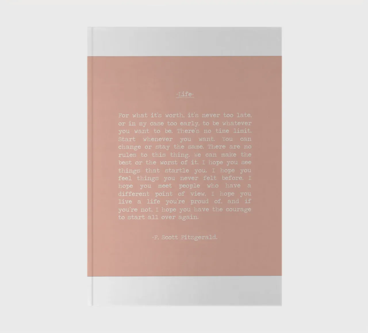 "For What It's Worth it's never too late" F Scott Fitzgerald notebook by Summer Soul Co. - Quotes
