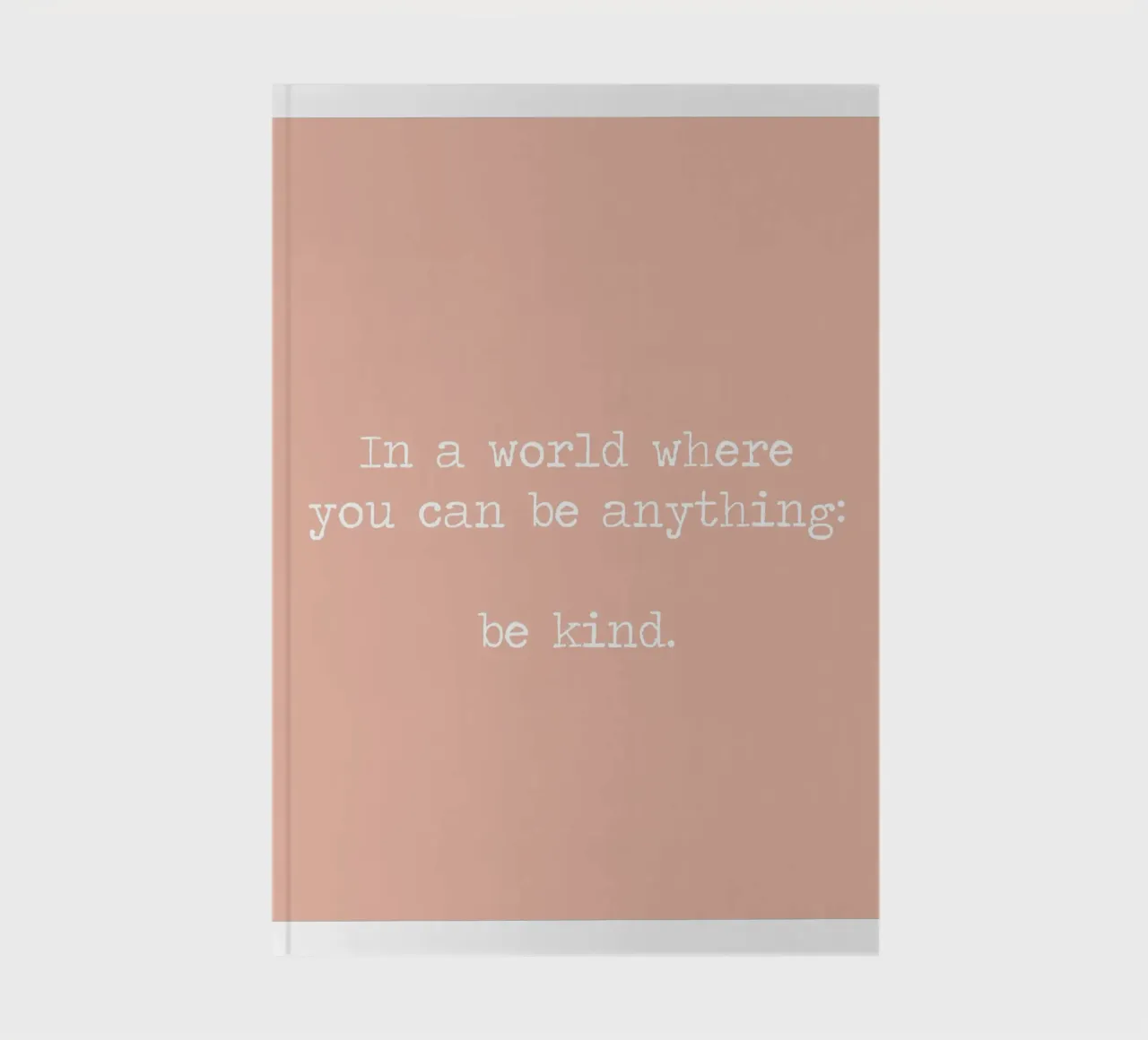 In A World Where You Can Be Anything Be Kind Quote notebook by Summer Soul Co. - Quotes