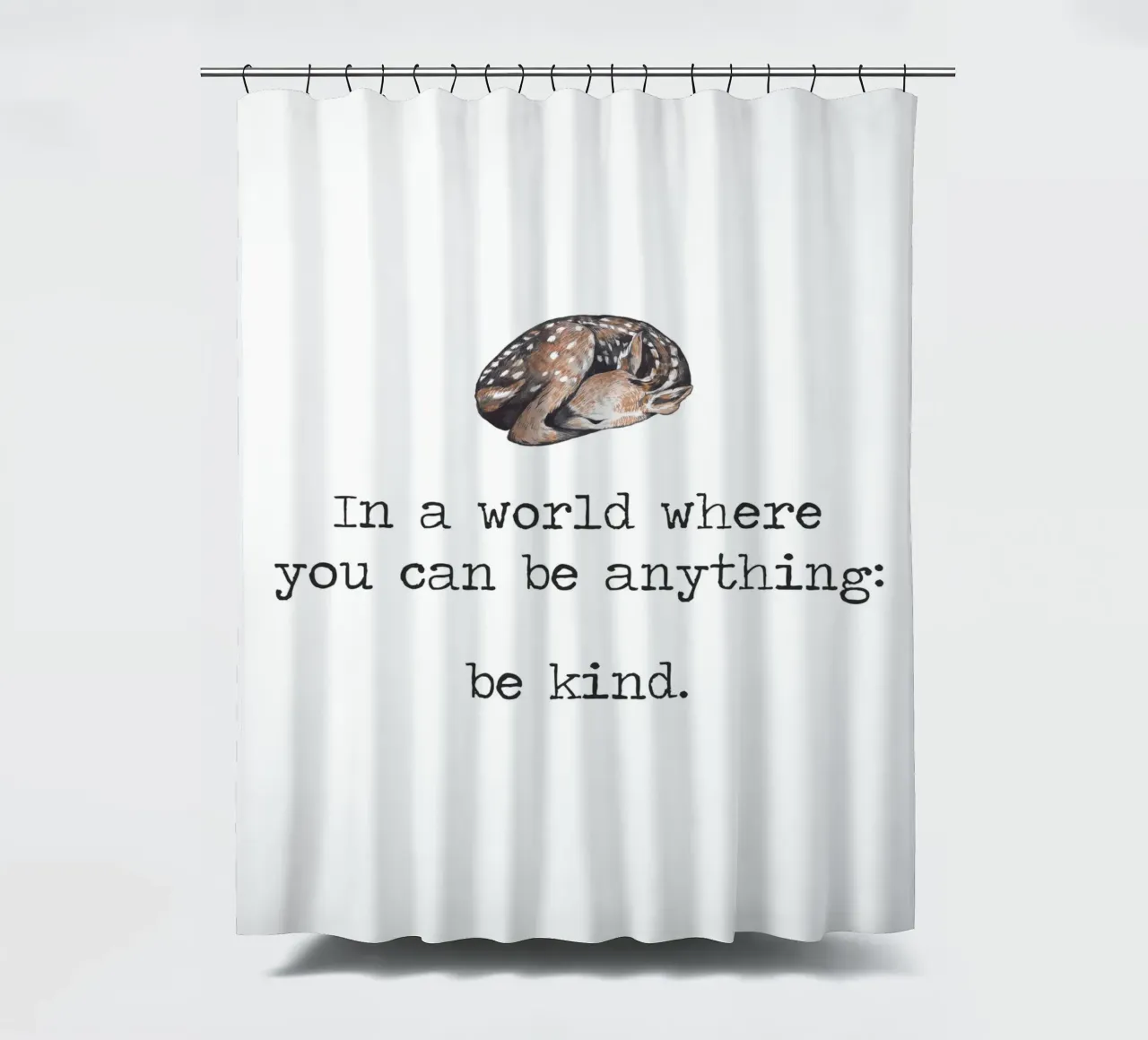 In A World Where You Can Be Anything "Be Kind" Deer Word Art shower curtain by Summer Soul Co. - Quotes