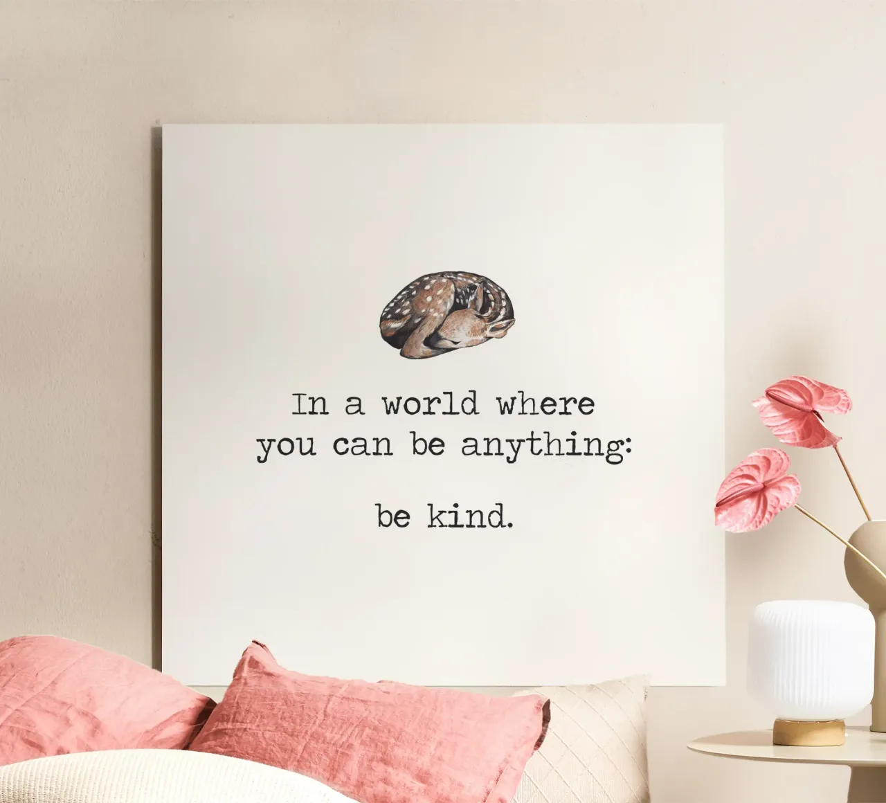 In un mondo in cui si può essere qualsiasi cosa "Be Kind" Arte verbale del cervo alluminio dibond da Summer Soul Co. - Quotes