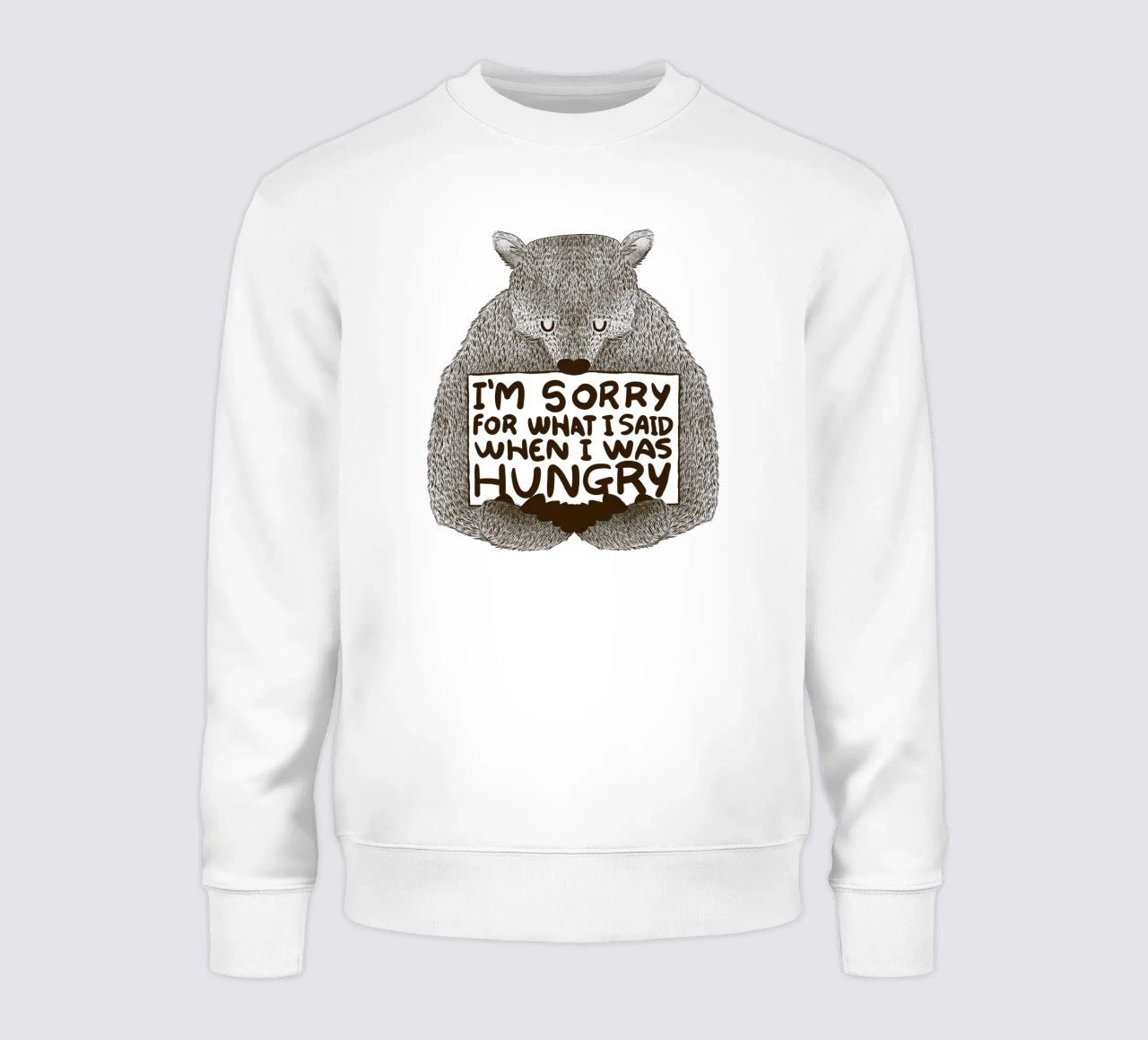 I'm Sorry For What I Said When I Was Hungry Sweatshirt von Tobe Fonseca