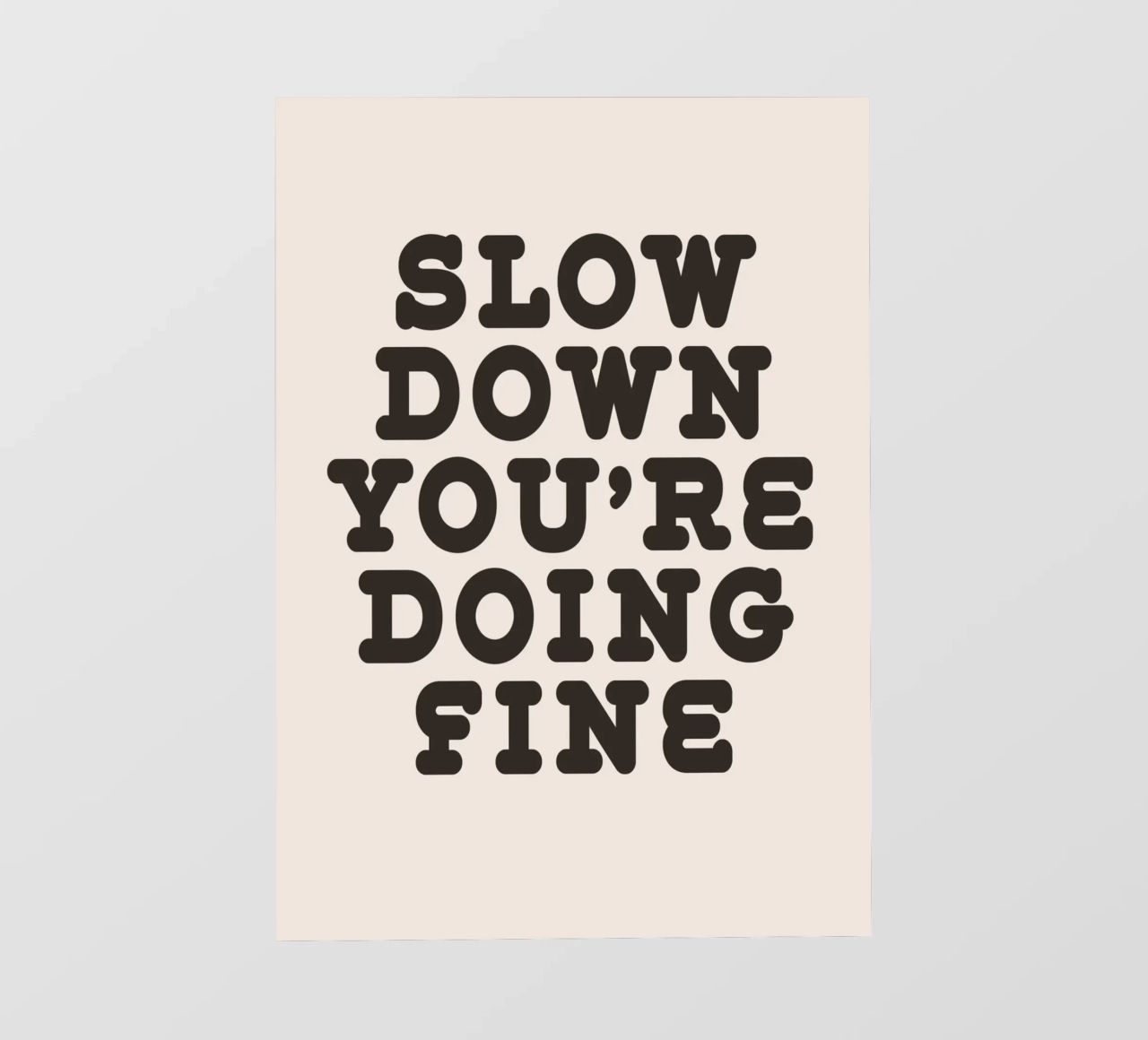 Slow down you're doing fine pellicola backlit da WORD & WONDER