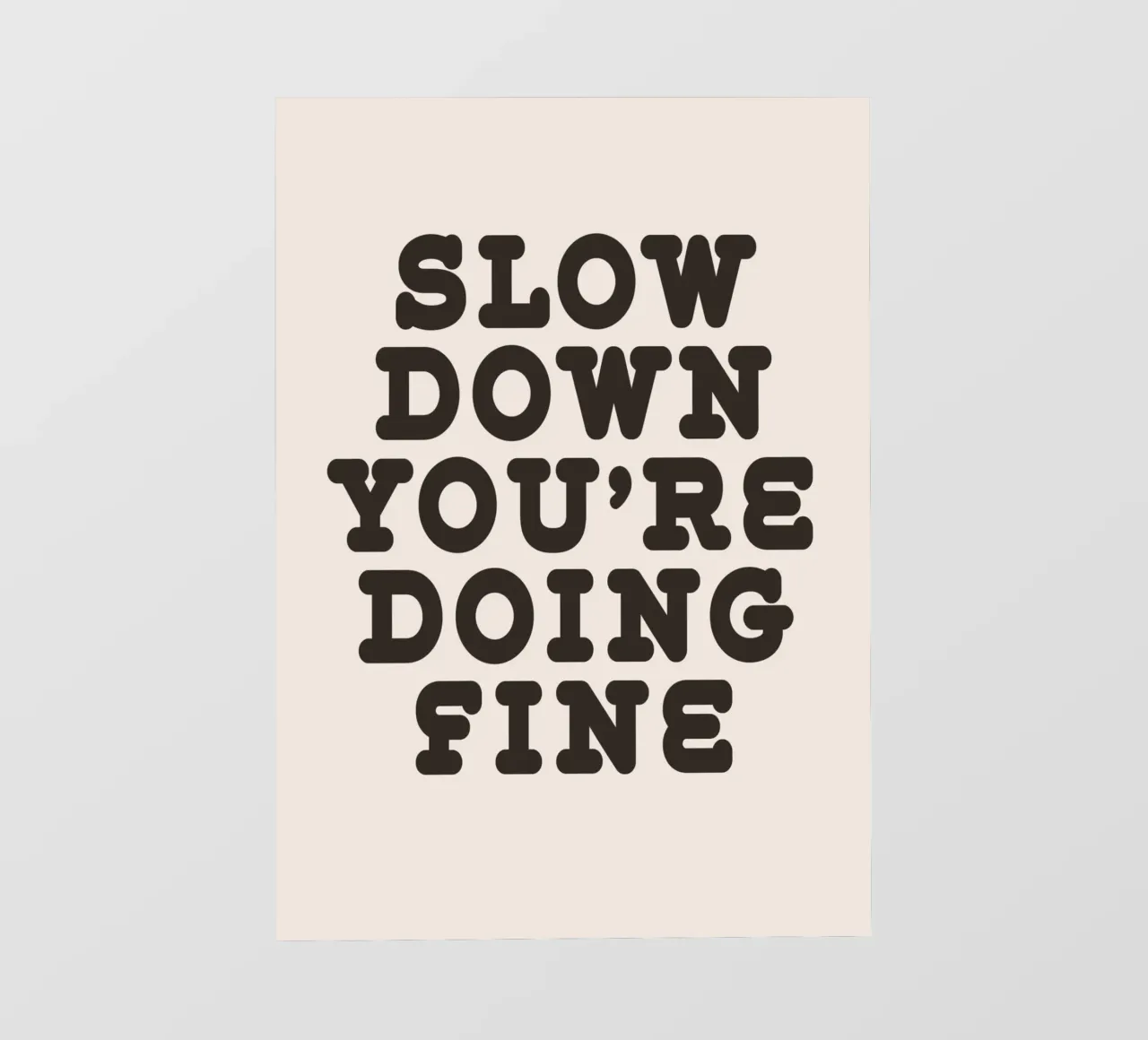 Slow down you're doing fine pellicola backlit da WORD & WONDER