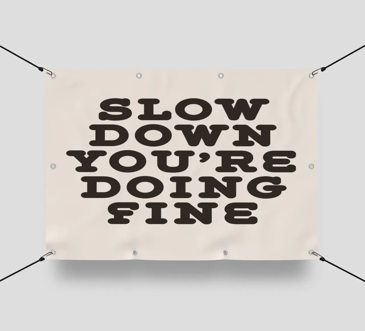 Slow down you're doing fine telo in pvc da WORD & WONDER