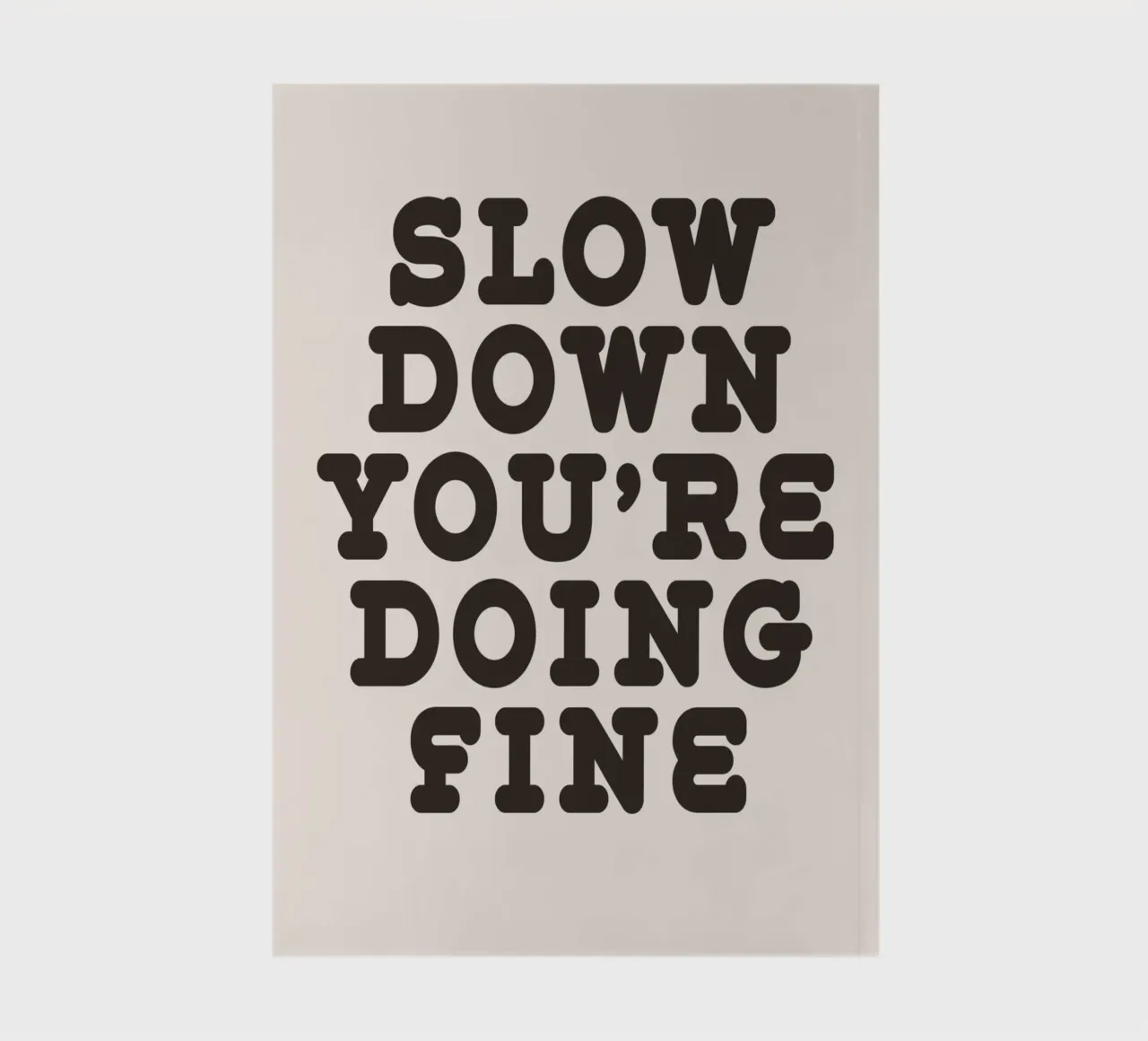 Slow down you're doing fine cuaderno de WORD & WONDER