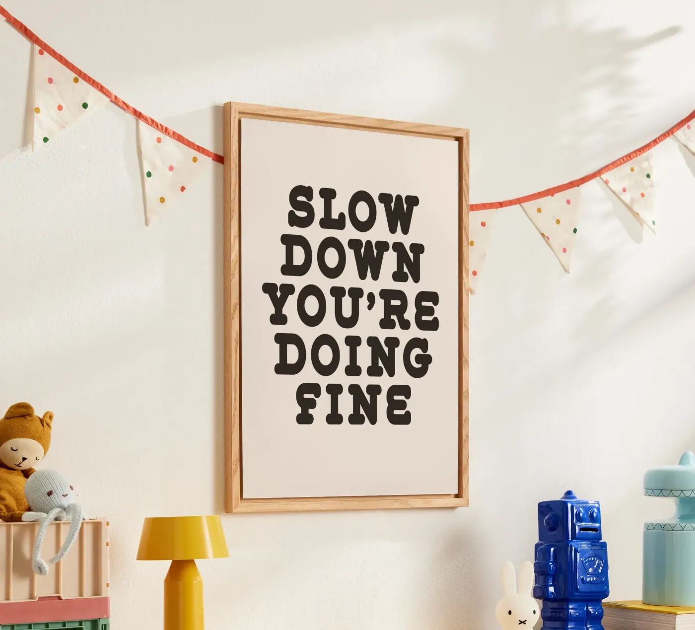 Slow down you're doing fine plexiglass da WORD & WONDER