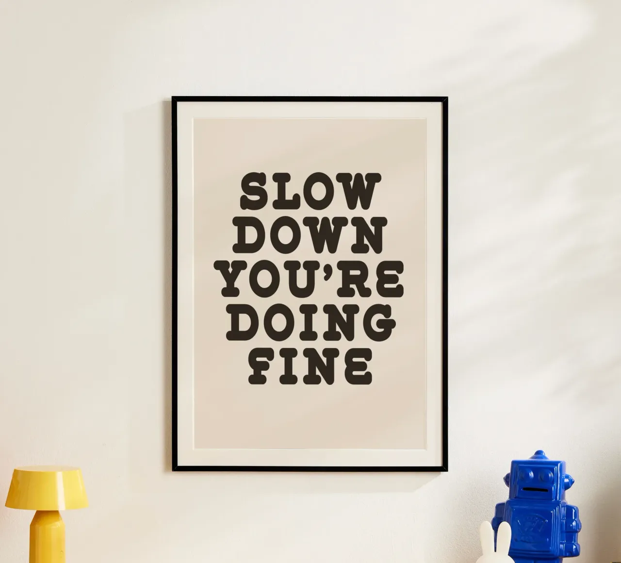 Slow down you're doing fine carta hahnemühle da WORD & WONDER