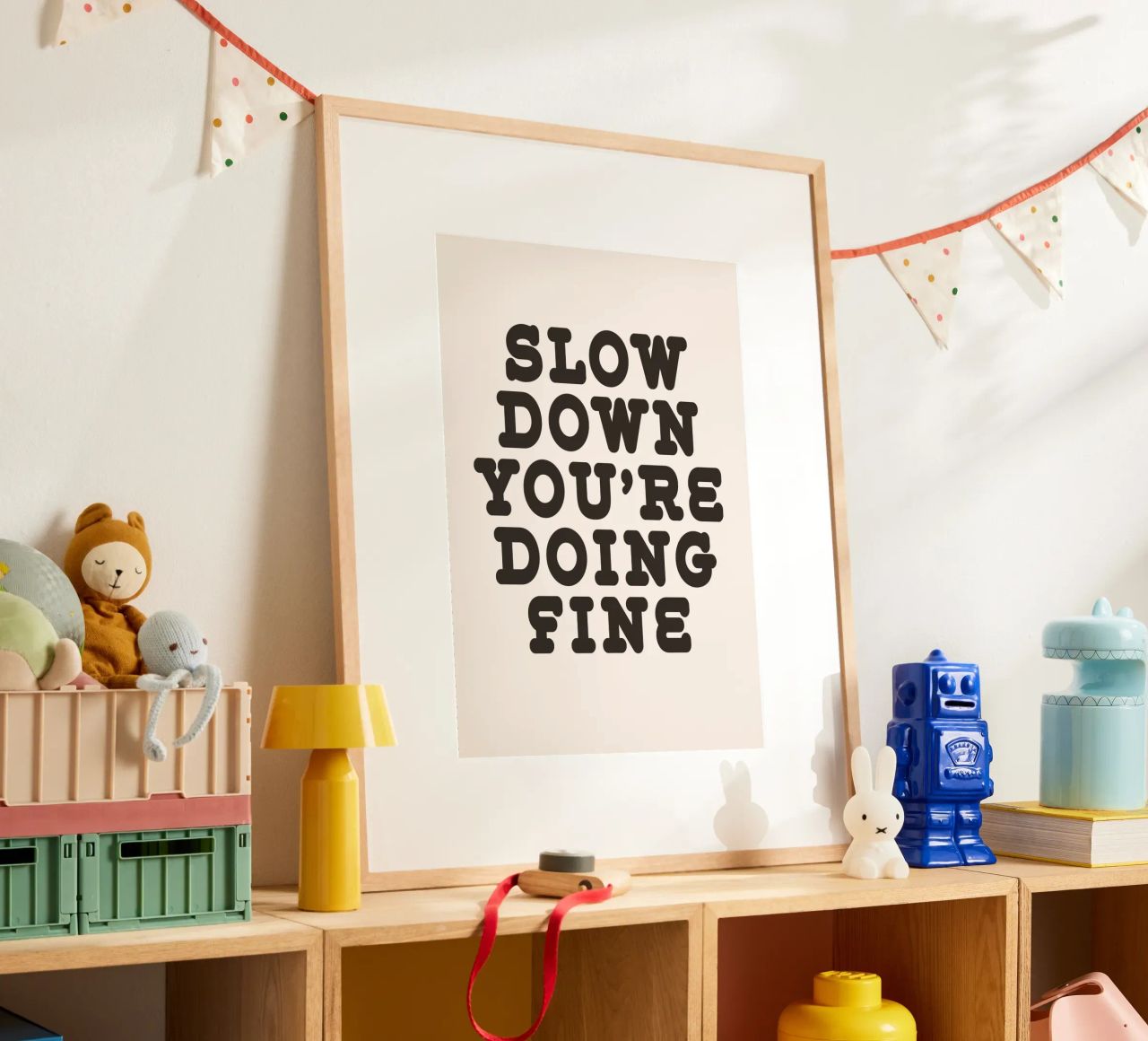 Slow down you're doing fine poster by WORD & WONDER