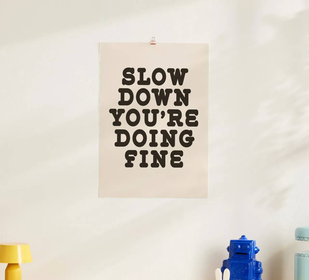 Slow down you're doing fine carta hahnemühle da WORD & WONDER