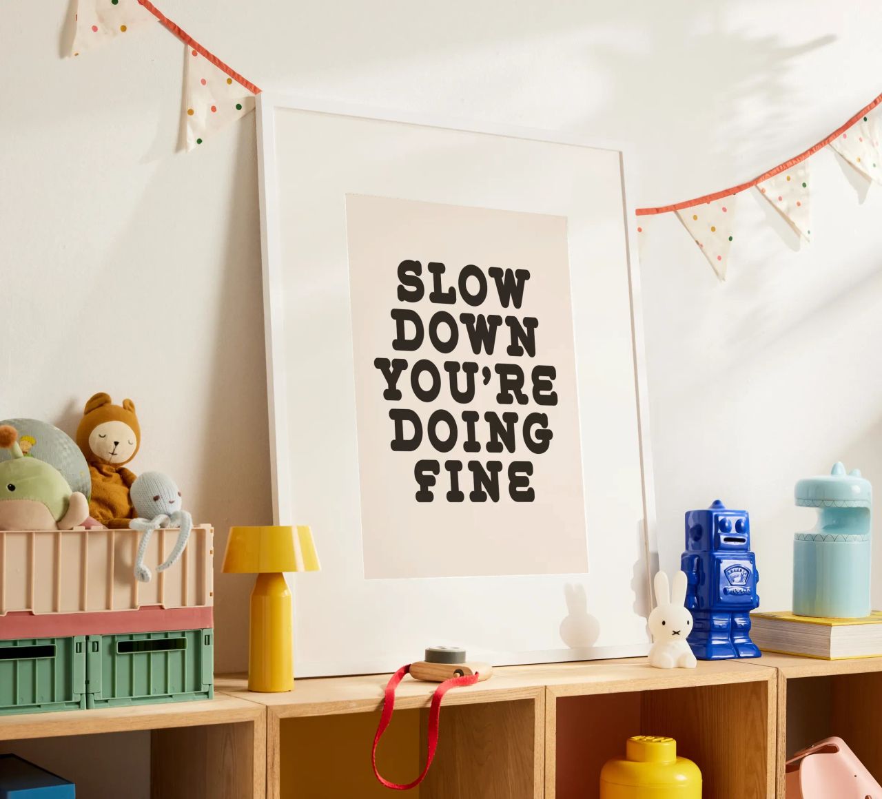 Slow down you're doing fine poster by WORD & WONDER