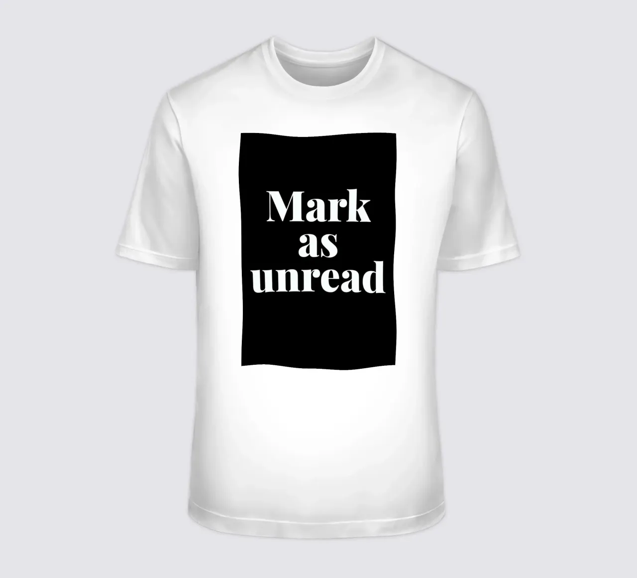Mark As Unread t-shirt by LeDieg