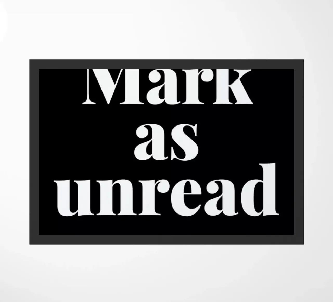 Mark As Unread zerbino da LeDieg