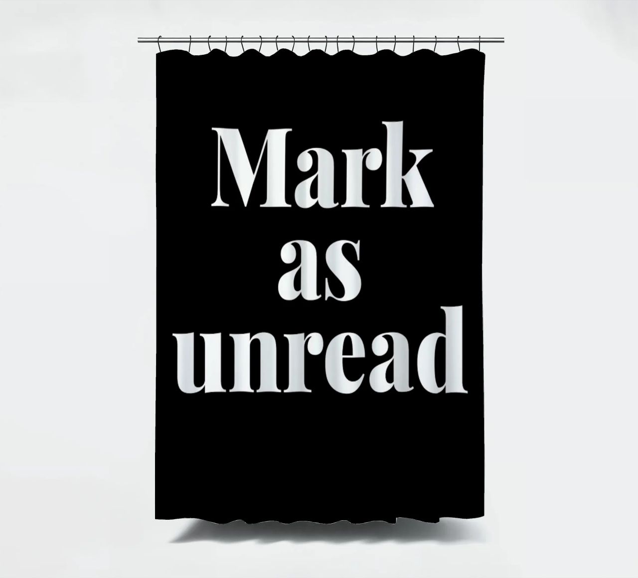 Mark As Unread Duschvorhang von LeDieg