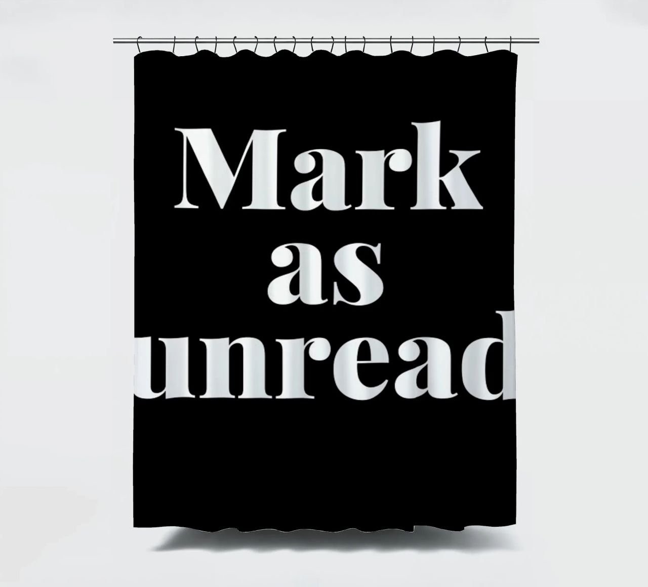 Mark As Unread Duschvorhang von LeDieg