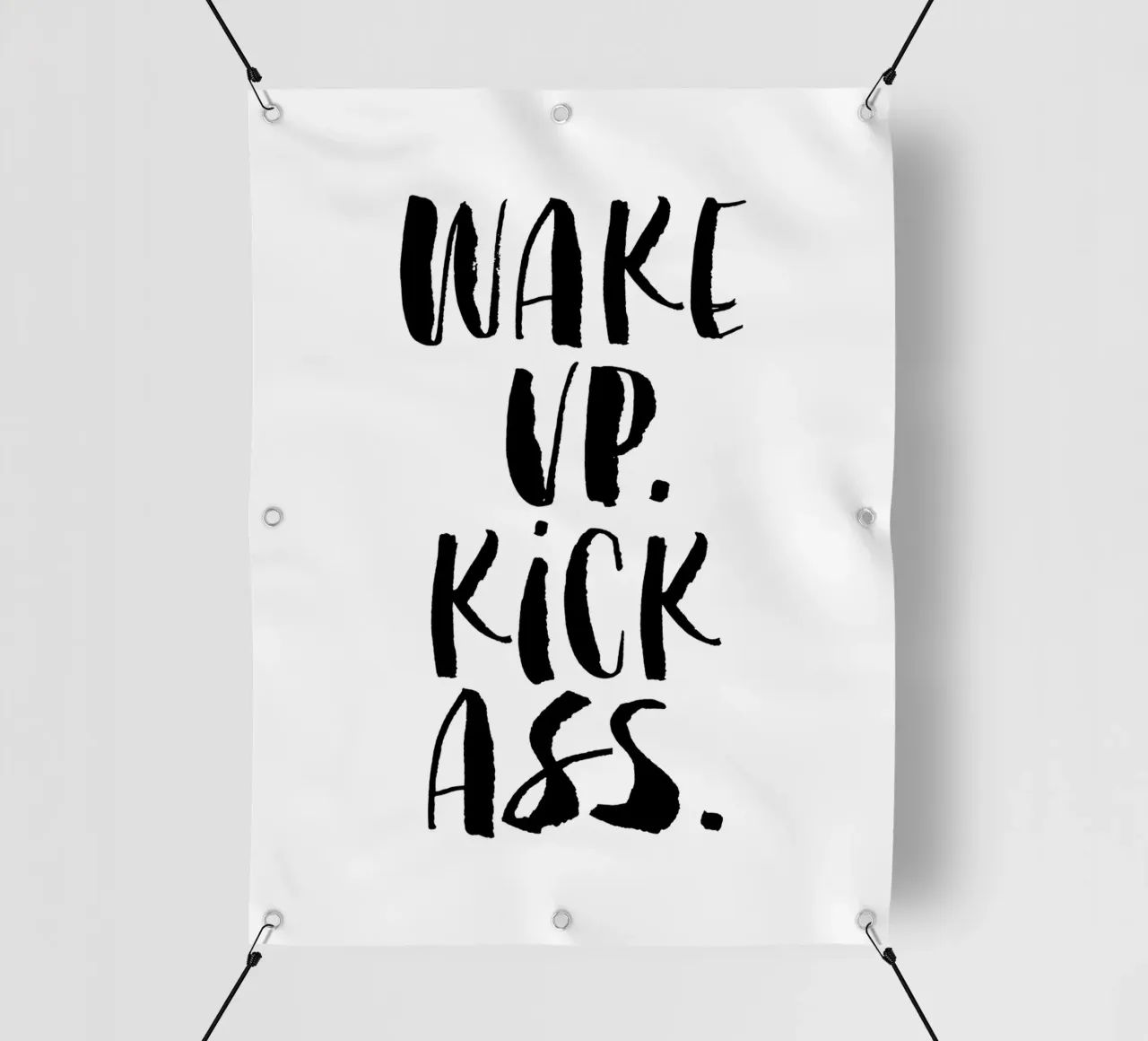 Wake Up Kick Ass: design tipografico in bianco e nero telo in pvc da THE MOTIVATED TYPE