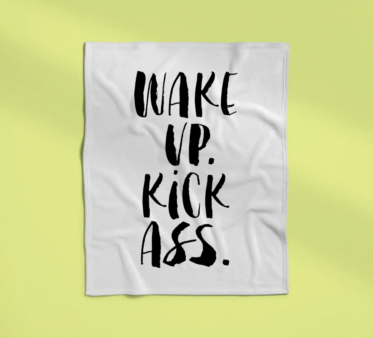 Wake Up Kick Ass: design tipografico in bianco e nero coperta in pile da THE MOTIVATED TYPE