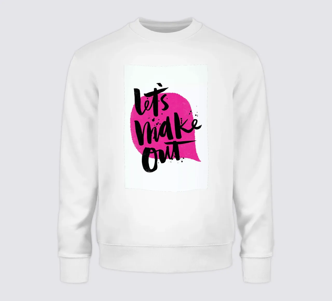 Let's Make Out Sweatshirt von Matthew Taylor Wilson