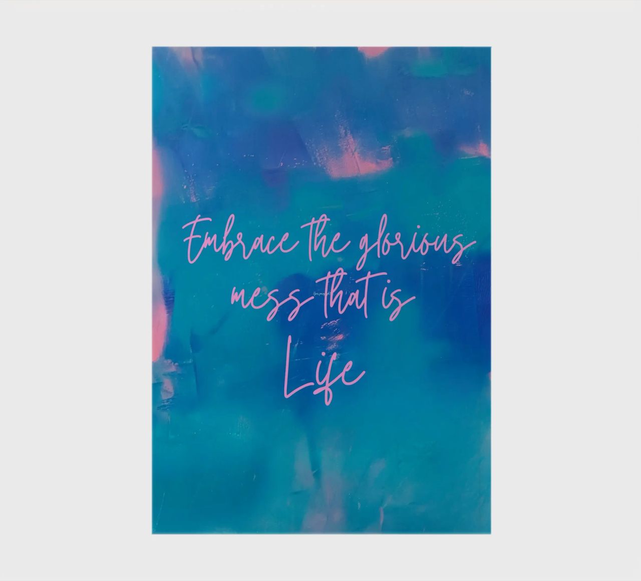 "Embrace The Glorious Mess That Is Life" Abstract Print notebook by FABOArt