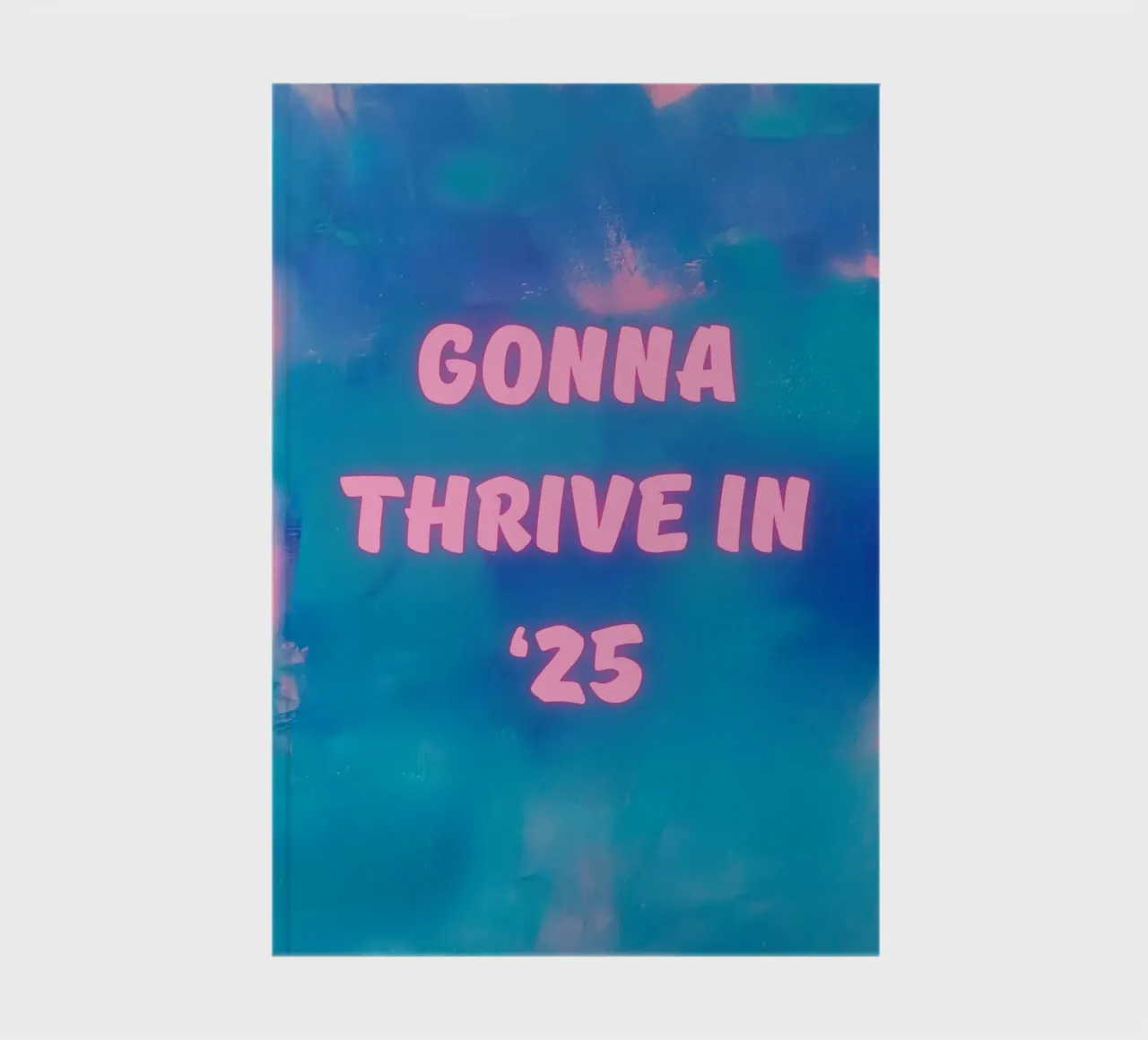 "Gonna Thrive in ’25" Colorful Abstract Print notebook by FABOArt
