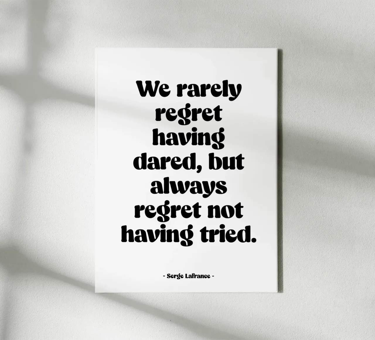 Citation "We rarely regret having dared" canvas with Floater frame by Wall of Words