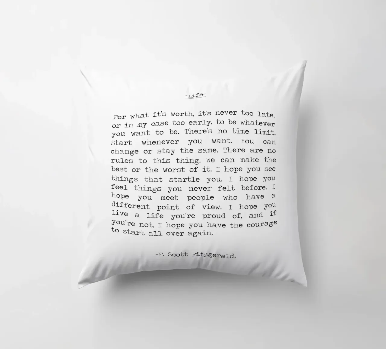 For What It's Worth Life Quote F. Scott Fitzgerald Quote decorative cushion by Summer Soul Co. - Quotes