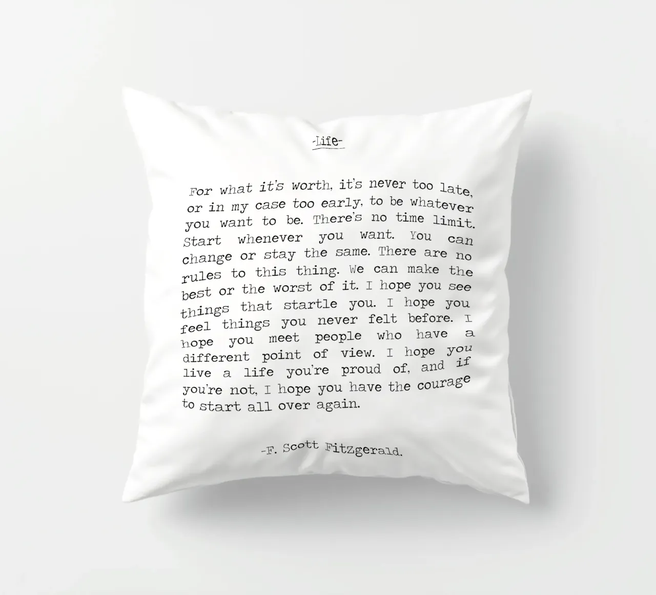 For What It's Worth Life Quote F. Scott Fitzgerald Quote decorative cushion by Summer Soul Co. - Quotes