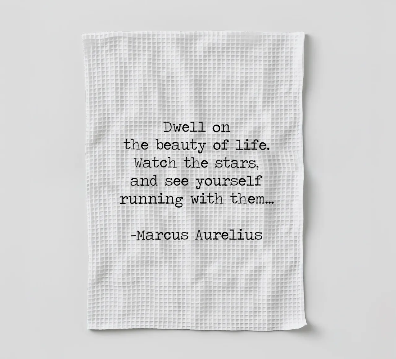Verweile in der Schönheit des Lebens Marcus Aurelius Philosophie Zitat Geschirrtuch von Summer Soul Co. - Quotes