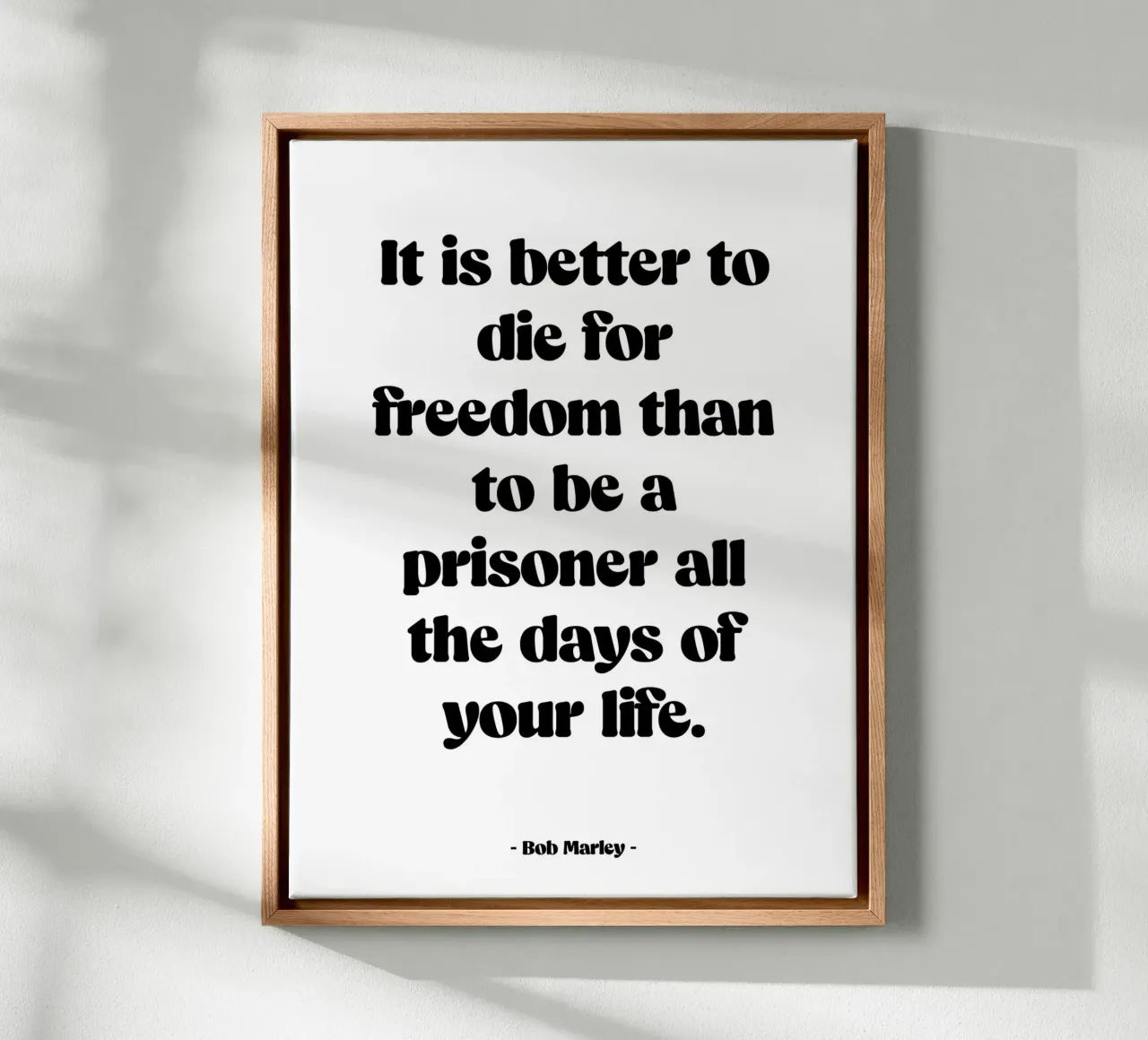 Citation "It is better to die for freedom" canvas with Floater frame by Wall of Words