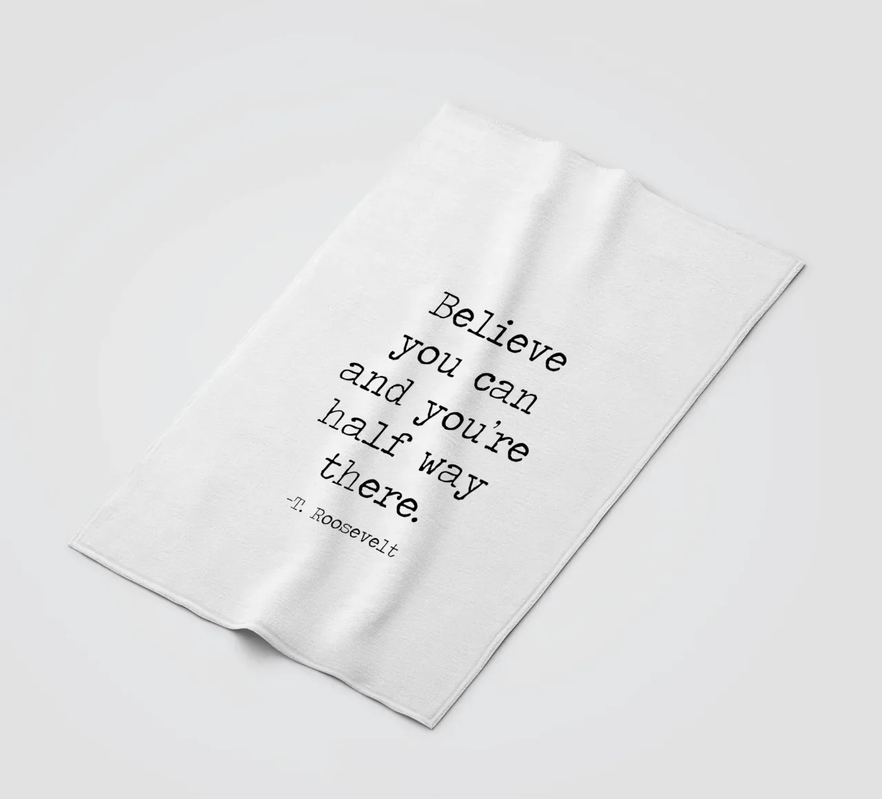 Credi di poterlo fare e sei già a metà strada Theodore Roosevelt coperta in pile da Summer Soul Co. - Quotes